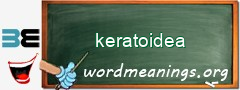 WordMeaning blackboard for keratoidea